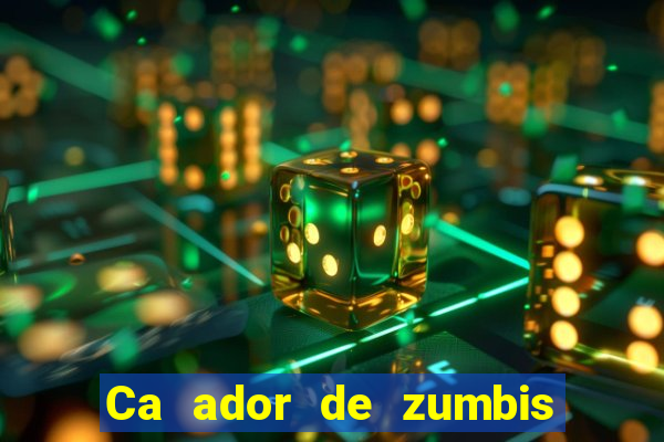 Ca ador de zumbis baixar ca ador de zumbi filme completo dublado